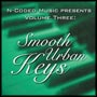 Smooth Urban Keys: Vol. 3 - N-Coded Music Presents (VA)